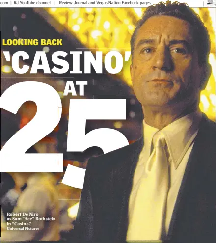  ??  ?? Robert De Niro as Sam “Ace” Rothstein in “Casino.”
Universal Pictures