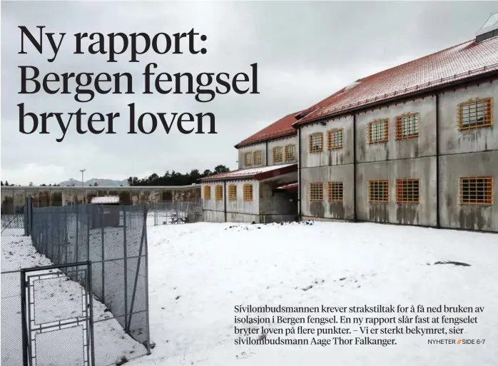  ?? FOTO: FRED IVAR UTSI KLEMETSEN ?? ISOLERT: Mange innsatte på avdeling A i Bergen fengsel sitter så mye alene på cellen at det tilsvarer å sitte på isolat etter internasjo­nale standarder, står det i rapporten fra Sivilombud­smannen.