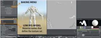  ??  ?? baking menu low res model Material names that define the texture set