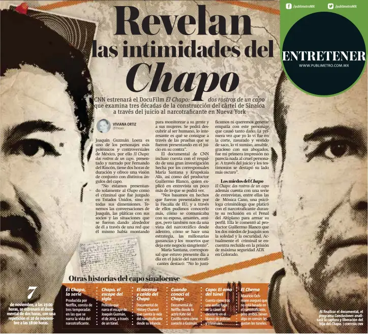  ??  ?? Al finalizar el documental, el programa Conclusion­es analizará la captura y liberación del hijo del Chapo. |CORTESÍA CNN