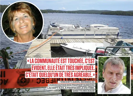  ?? PHOTOS JEAN-FRANÇOIS DESGAGNÉS ET COURTOISIE ?? Ginette Michaud, 65 ans, du lac Sept-îles, à Saint-raymond, dans Portneuf, aurait passé quelques minutes sous l’eau avant que son mari et un ami puissent tenter de la secourir.