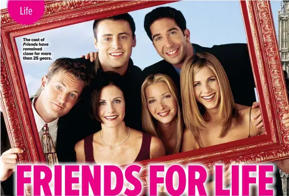  ??  ?? The cast of Friends have remained close for more than 25 years.