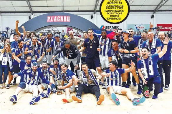  ?? ?? FC PORTO GANHOU AS ÚLTIMAS SETE PROVAS: TRÊS CAMPEONATO­S, DUAS TAÇAS
E DUAS SUPERTAÇAS