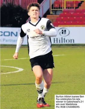  ??  ?? Burton Albion loanee Ben Fox celebrates his late winner in Gateshead’s 2-1 win over Maidstone Pic: ROB CHAMBERS