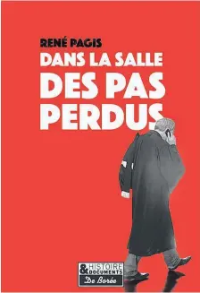  ??  ?? Avec ce second livre, René Pagis offre au lecteur le récit d’un