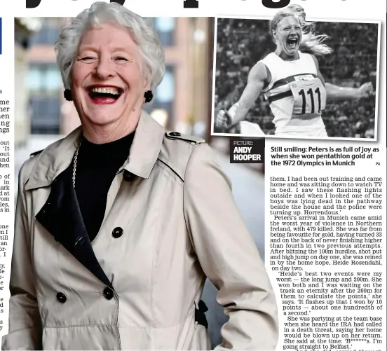  ?? PICTURE: ANDY HOOPER PA ?? Still smiling:ili Pt Peters i is as f fullll of fj joy as when she won pentathlon gold at the 1972 Olympics in Munich