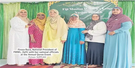  ?? Picture: SUPPLIED ?? Firoza Raza, National President of FMWL, (left) with her national officials at the Annual Quran Event.