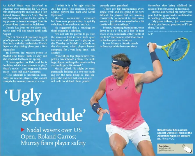  ?? Photo: VCG ?? Rafael Nadal hits a return against Dominic Thiem at the Australian Open on January 29.