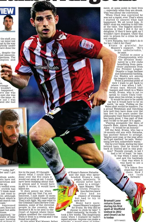  ?? GETTY IMAGES ?? Bramall Lane return: Evans during his first spell at Sheffield United in 2012 and (inset) as he is today