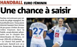  ?? (Photo AFP) ?? Manon Houette et les Bleues peuvent faire un grand pas vers le dernier carré, ce soir, contre la Suède.