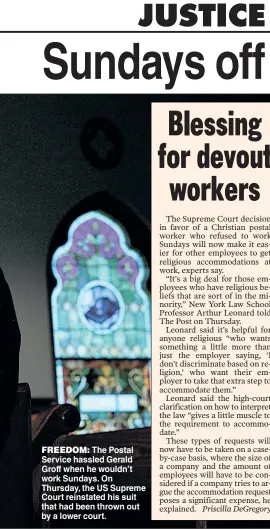  ?? ?? FREEDOM: The Postal Service hassled Gerald Groff when he wouldn’t work Sundays. On Thursday, the US Supreme Court reinstated his suit that had been thrown out by a lower court.