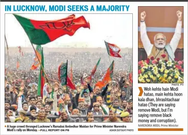  ??  ?? A huge crowd thronged Lucknow’s Ramabai Ambedkar Maidan for Prime Minister Narendra Modi’s rally on Monday. ASHOK DUTTA/HT PHOTO PHOTO: PTI