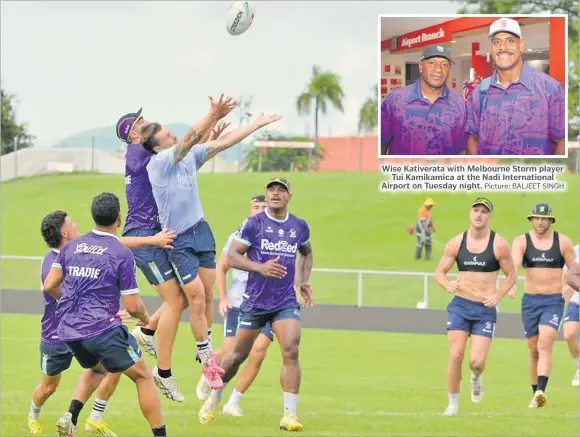  ?? Picture: BALJEET SINGH Picture: BALJEET SINGH ?? Wise Kativerata with Melbourne Storm player Tui Kamikamica at the Nadi Internatio­nal Airport on Tuesday night.
Melbourne Storm players brave the humidity in the West during a training session at Churchill Park in Lautoka yesterday.