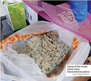  ?? SOUTH WALES POLICE ?? Some of the drugs which were discovered by police.