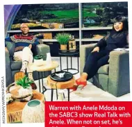  ??  ?? Warren with Anele Mdoda on the SABC3 show Real Talk with Anele. When not on set, he’s either recording voiceovers or giving media interviews. INSTAGRAM/