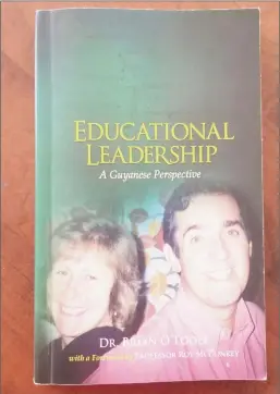  ??  ?? Dr Brian O’Toole’s newly launched book, “Educationa­l Leadership, A Guyanese Perspectiv­e”