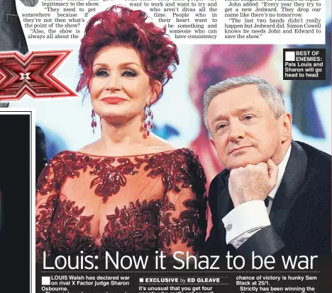  ??  ?? ■
BEST OF ENEMIES: Pals Louis and Sharon will go head to head