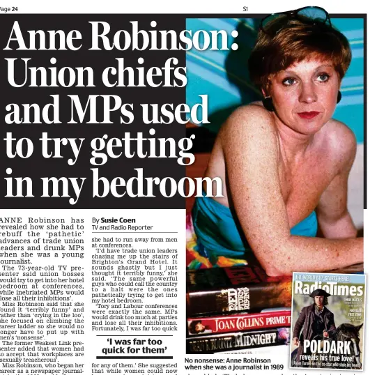  ??  ?? No nonsense: Anne Robinson when she was a journalist in 1989