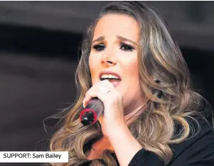  ??  ?? SUPPORT: Sam Bailey