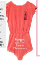  ??  ?? Playsuit, £59, The Animals Observator­y