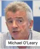  ??  ?? Michael O’Leary