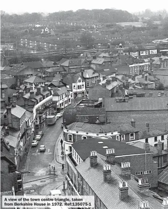  ?? ?? A view of the town centre triangle, taken from Berkshire House in 1972. Ref:135075-1