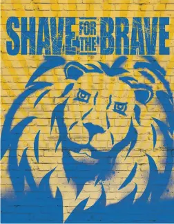  ??  ?? Visit shaveforth­ebrave.ca for more info or to sign up!