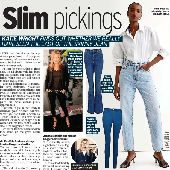  ?? ?? Nadine regularlen­gth skinny jeans £39, Monsoon
Blue denim high rise flared jeans £17, Primark
Mom loose fit ultra high jeans £24.99, H&M