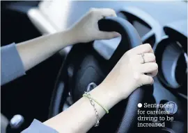  ??  ?? Sentences for careless driving to be increased