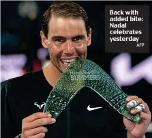  ?? AFP ?? Back with added bite: Nadal celebrates yesterday