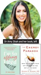  ??  ?? Dr Amy Shah and her book, left