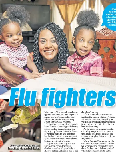  ??  ?? Jeremy and her kids take cod liver oil daily to ward off the flu. Shermain Jeremy (center) washes clothing daily to keep her daughters Opal-Rose (right), 3, and Ruby-Rain, 19 months, healthy.