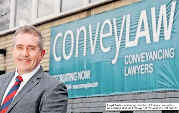  ?? ?? Lloyd Davies, managing director of Convey Law, which was named Medium Employer of the Year in 2021 awards