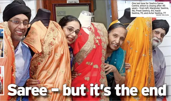  ?? MARIE WILSON ?? One last bow for Seehra Saree Centre, which is closing after 45 years – from left, Manjinder Seehra, 46, Preet Seehra, 44, Harjit Seehra, 70, and Avtar Seehra, 77