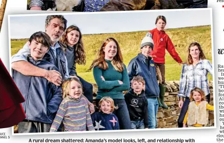  ?? ?? A rural dream shattered: Amanda’s model looks, left, and relationsh­ip with Clive, top, and their nine charming children made Our Yorkshire Farm a TV hit