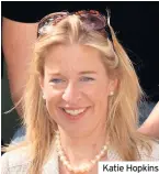  ??  ?? Katie Hopkins