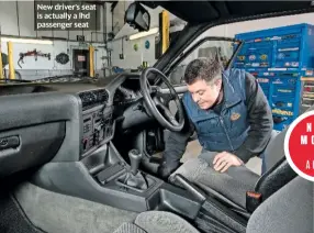  ??  ?? New driver’s seat is actually a lhd passenger seat