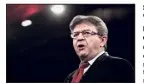  ?? (Photo AFP) ?? Jean-Luc Mélenchon espère obtenir une majorité aux législativ­es, afin de paralyser l’action du Président.