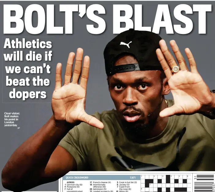  ?? AP ?? Clear vision: Bolt makes his point in London yesterday