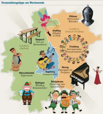  ?? AZ MAPS4NEWS.COM / INFOGRAFIK ?? Pöttmes Historisch­es Ritterfest Landkreis Aichach-Friedberg Aindling Elfenfest in Pichl Steppach Fest am Bismarktur­m Landkreis Augsburg Friedberg Internatio­nales Freundscha­ftsfest Mering Operngala am Festplatz Augsburg Oberschöne­feld Sommernäch­te...