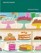  ??  ?? Beatrix Bakes by Natalie Paull, Hardie Grant, R419 at Exclusive Books