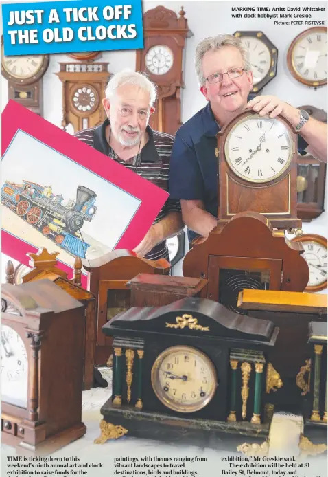  ?? Picture: PETER RISTEVSKI ?? MARKING TIME: Artist David Whittaker with clock hobbyist Mark Greskie.