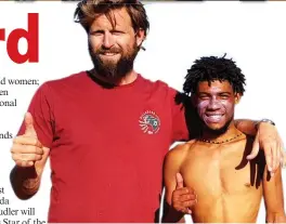  ??  ?? Marchall Nortjé (right) was one of the first to join the surfing programme and remained on board until 2016. Today he is a qualified lifeguard and also works for The Surfer Kids as an instructor. With him is Hermann Viviers.