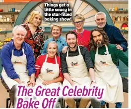  ?? ?? Things get a little saucy in the star-filled baking show!