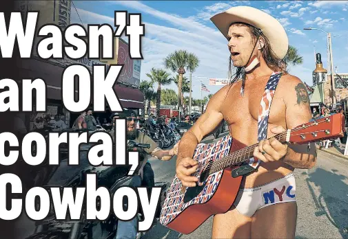  ??  ?? NO, SUSANNA! The Naked Cowboy performs on Main Street in Daytona, Fla., Friday — for which he was arrested (below) after allegedly refusing a cop’s order.