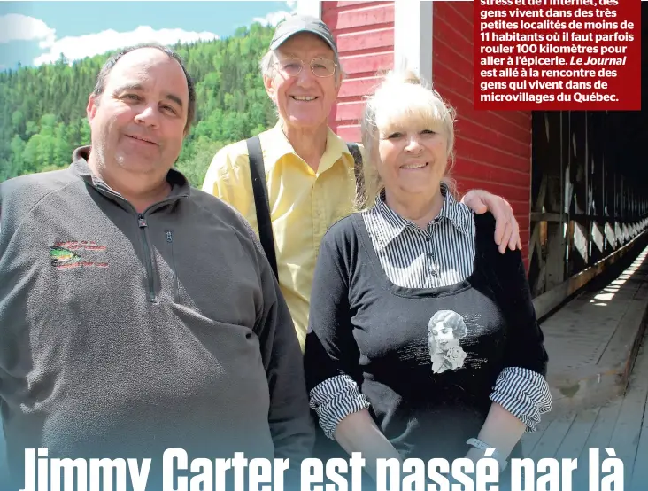  ??  ?? Loin des autoroutes, du stress et de l’internet, des gens vivent dans des très petites localités de moins de 11 habitants où il faut parfois rouler 100 kilomètres pour aller à l’épicerie. Le Journal est allé à la rencontre des gens qui vivent dans de...