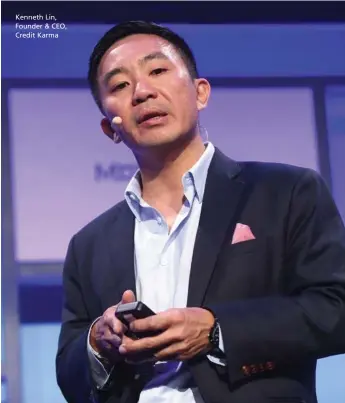  ??  ?? Kenneth Lin, Founder & CEO, Credit Karma