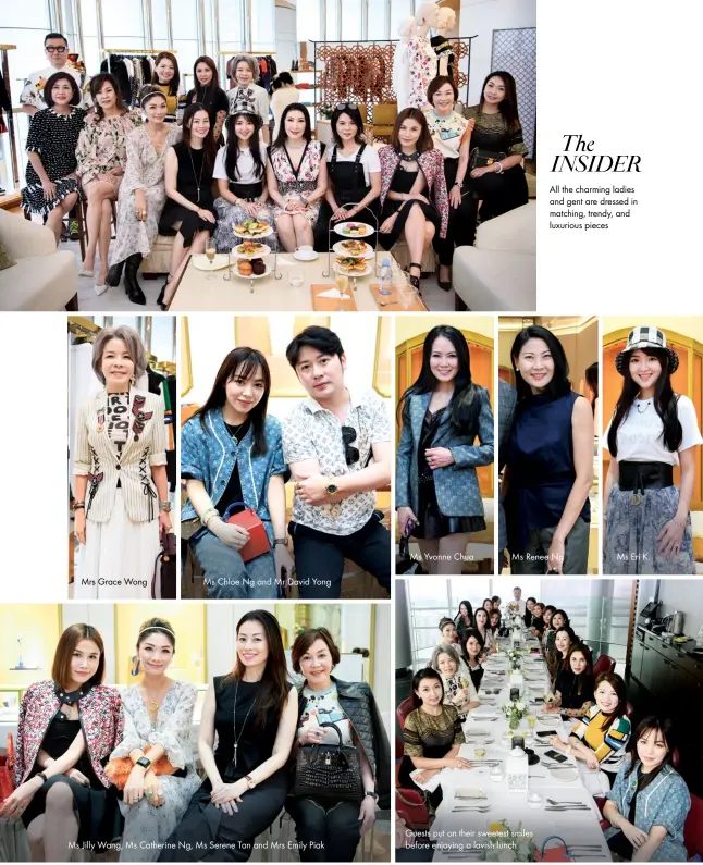  ??  ?? Ms Yvonne Chua Ms Renee Ng Ms Eri K. Mrs Grace Wong Ms Chloe Ng and Mr David Yong Guests put on their smwer eatensdti swmiilbeos wo and Mr Peddy before enjoying a lawvisohnl­gusnoch Ms Jilly Wang, Ms Catherine Ng, Ms Serene Tan and Mrs Emily Piak