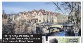  ??  ?? The Fife Arms, and below, the magnificen­t fireplace depicts scenes from poems by Robert Burns