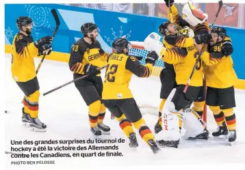  ?? PHOTO BEN PELOSSE ?? Une des grandes surprises du tournoi de hockey a été la victoire des Allemands contre les Canadiens, en quart de finale.